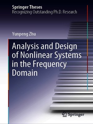 cover image of Analysis and Design of Nonlinear Systems in the Frequency Domain